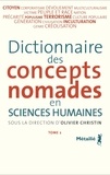 Olivier Christin - Dictionnaire des concepts nomades en sciences humaines - Tome 2.