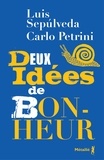 Carlo Petrini et Luis Sepulveda - Deux idées de bonheur.