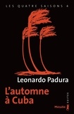 Leonardo Padura - Les quatre saisons Tome 4 : L'automne à Cuba.