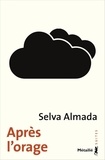 Selva Almada - Après l'orage.