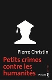 Pierre Christin - Petits crimes contre les humanités.