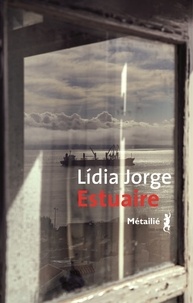 Lídia Jorge - Estuaire.