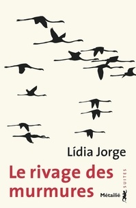 Lídia Jorge - Le rivage des murmures.