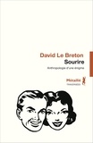 David Le Breton - Sourire - Anthropologie de l'énigmatique.