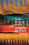 Fiston Mwanza Mujila - La danse du Vilain.