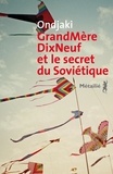  Ondjaki - GrandMèreDixNeuf et le secret du Soviétique.