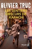 Olivier Truc - Les sentiers obscurs de Karachi.