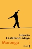 Horacio Castellanos Moya - Moronga.