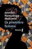 Jennifer Nansubuga Makumbi - La Première femme.