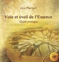 Léa Morgat - Voie et éveil de l'Essence, guide pratique. 1 CD audio