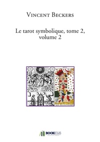 Vincent Beckers - Le Tarot symbolique - Tome 2, Volume 2.