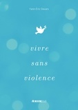 Yann Péhoré - Vivre sans violence.