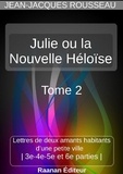 Jean-Jacques Rousseau - Julie ou la Nouvelle Héloïse 2.