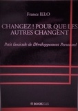 France IELO - CHANGEZ ! POUR QUE LES AUTRES CHANGENT.