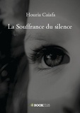 Houria Caiafa - La Souffrance du silence.