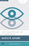 Gustave Aimard - LES TRAPPEURS DE L’ARKANSAS.