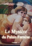 Amanda Castello - Le mystère du Palais Farnèse.
