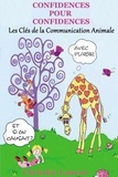 Christine Lamour - Confidences pour Confidences - Les clés de la communication animale.