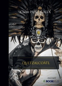 Claire Panier-Alix - QUETZALCOATL.