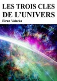 Elran Valceka - Les trois clés de l'Univers.