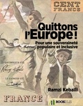 Ramzi Kebaïli - Quittons l'Europe !.
