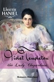 Lhattie Haniel - Violet Templeton, une lady chapardeuse.
