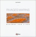 Jean Roche - Rivages marins - Regards sur l'eau.