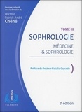 Patrick-André Chéné - Sophrologie - Tome 3, Médecine & sophrologie.