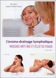 Brice Avon et Isabelle Trombert-Gimeno - L'aroma-drainage lymphatique - Massage anti-âge et éclat du visage.