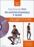 Patrick-André Chéné - Relaxation dynamique 3e degré - La rencontre du corps et de l'esprit par la sophrologie.