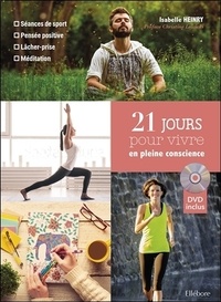 Isabelle Heinry - 21 jours pour vivre en pleine conscience. 1 DVD