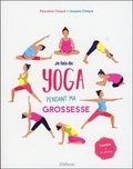 Pascaline Choque et Jacques Choque - Je fais du yoga pendant ma grossesse - Enceinte et en forme.