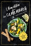François Couplan - L'Alimentation des centenaires - Cueillir - Cuisiner - Savourer.