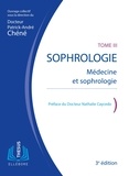 Patrick-André Chéné - Sophrologie - Tome 3, médecine et sophrologie.