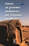 Marc Maillot - Palais et grandes demeures du royaume de Méroé - Coffret en 2 volumes : Textes ; Figures.