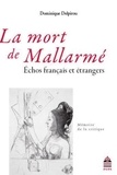 Dominique Delpirou - La mort de Mallarmé - Echos français et étrangers.