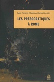 Sylvie Franchet d'Espèrey et Carlos Lévy - Les présocratiques à Rome.