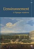 Lucien Bély - L'environnement à l'époque moderne.