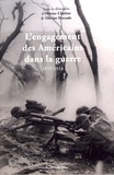 Olivier Chaline et Olivier Forcade - L'engagement des Américains dans la guerre en 1917-1918 - La Fayette, nous voilà !.