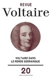 Guillaume Métayer et Ludolf Pelizaeus - Revue Voltaire N° 20/2021 : Voltaire dans le monde germanique.