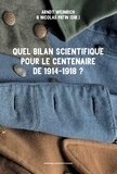 Arndt Weinrich et Nicolas Patin - Quel bilan scientifique pour le centenaire de 1914-1918 ?.