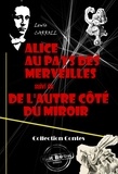 Lewis Carroll et John Tenniel - Alice au pays des merveilles (suivi De l’autre côté du miroir) - édition intégrale & entièrement illustrée.