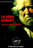 Honoré de Balzac - Le Père Goriot (suivi de Le colonel Chabert) [édition intégrale revue et mise à jour].