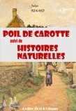 Jules Renard - Poil de carotte [édition intégrale revue et mise à jour].