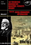 Jules Verne et M. Neuville - Le tour du monde en quatre-vingt jours (suivi de Cinq semaines en ballon) - édition intégrale et entièrement illustrée.