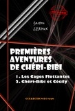 Gaston Leroux - Premières Aventures de Chéri-Bibi : 1. Les Cages Flottantes - 2. Chéri-Bibi et Cécily‎ [édition intégrale revue et mise à jour].
