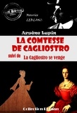 Maurice Leblanc - La comtesse de Cagliostro (suivi de La Cagliostro se venge) [édition intégrale revue et mise à jour].