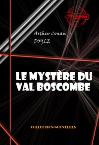 Arthur Conan Doyle - Le mystère du val Boscombe  [édition intégrale illustrée, revue et mise à jour].