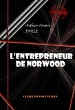 Arthur Conan Doyle - L’entrepreneur de Norwood  [édition intégrale illustrée, revue et mise à jour].
