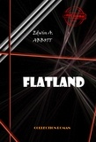Edwin A. Abbott - Flatland - édition intégrale & entièrement illustrée.